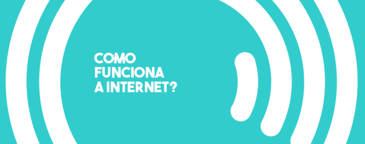 Como funciona a internet? | Redação Aberta