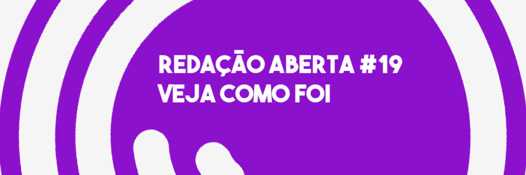 Redação Aberta #19, veja como foi!