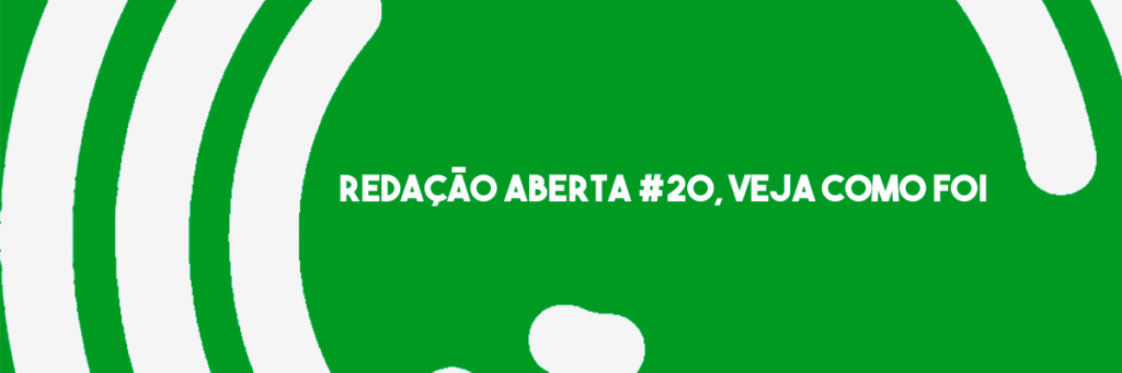 Redação Aberta #20, veja como foi!