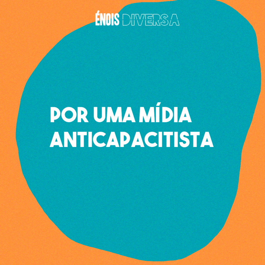 Por uma mídia anticapacitista