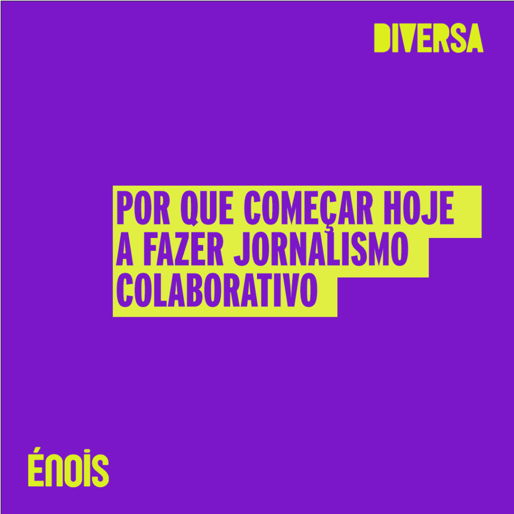 Por que começar hoje a fazer jornalismo colaborativo