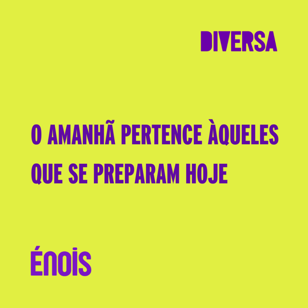 O amanhã pertence àqueles que se preparam hoje