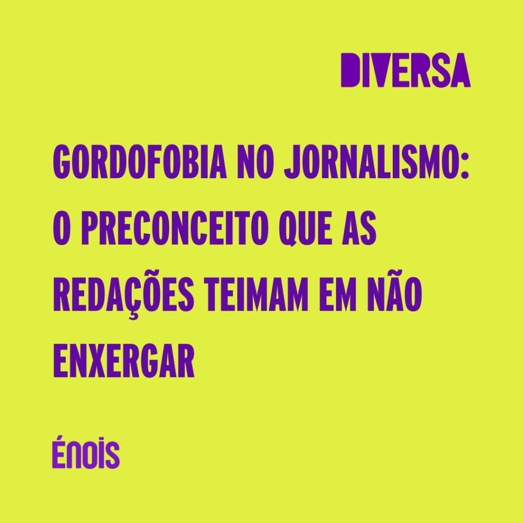 Gordofobia no jornalismo: o preconceito que as redações teimam em não enxergar