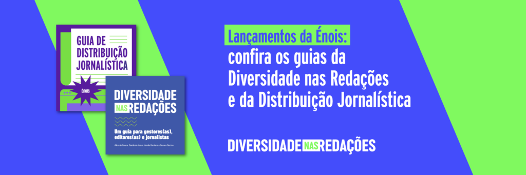 Énois lança dois novos guias jornalísticos