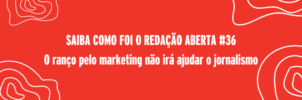 Muito a aprender: como o jornalismo e o marketing podem andar juntos