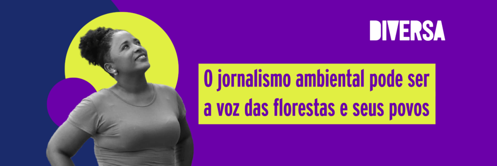 Desbravando o jornalismo ambiental na Amazônia