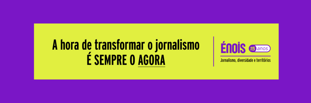 Énois: 15 anos de jornalismo, diversidade e territórios